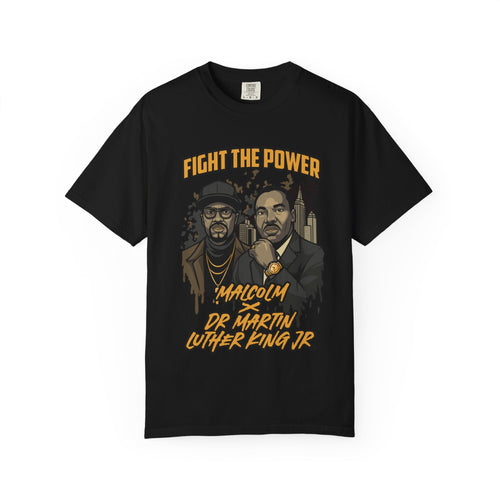 Fight The Power T-Shirt — Malcolm X & Dr. Martin Luther King Jr. Tribute